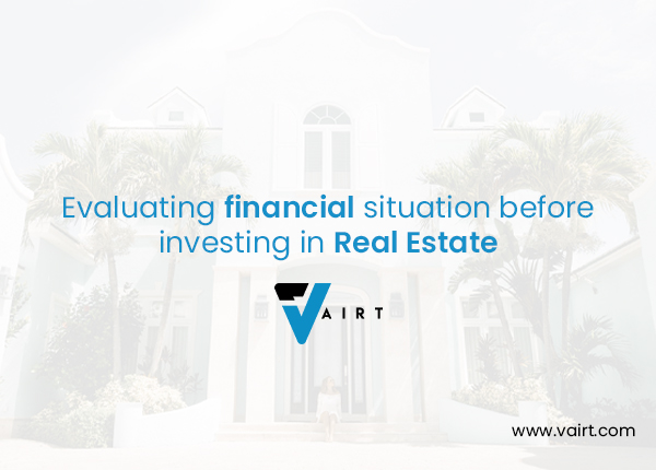 Evaluate Financial Situation before Investing in Real Estate