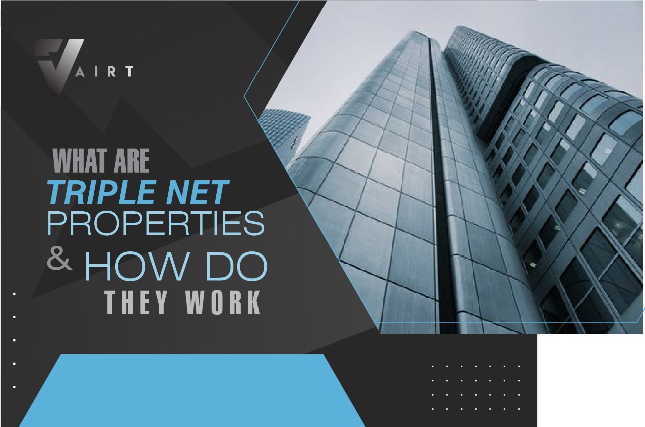 What are Triple Net Properties and How do they work