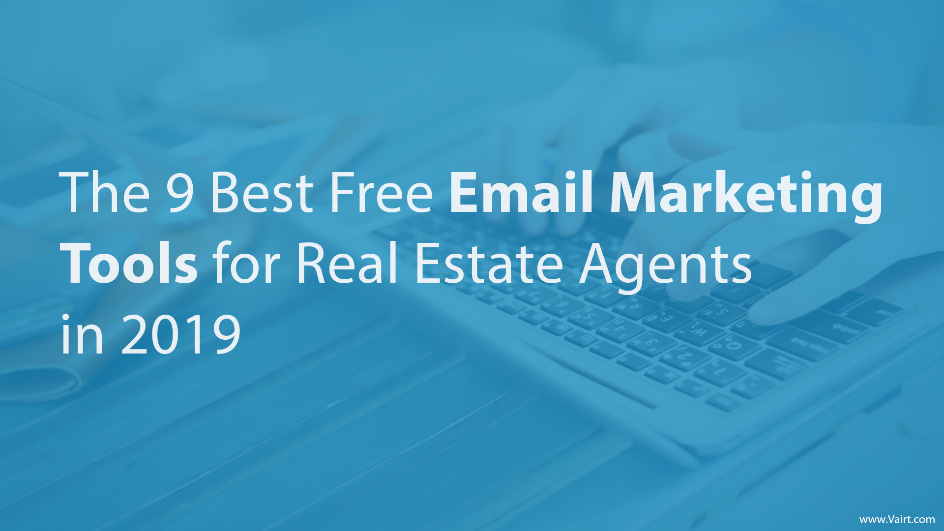 Email Marketing Tools for Real Estate Agents