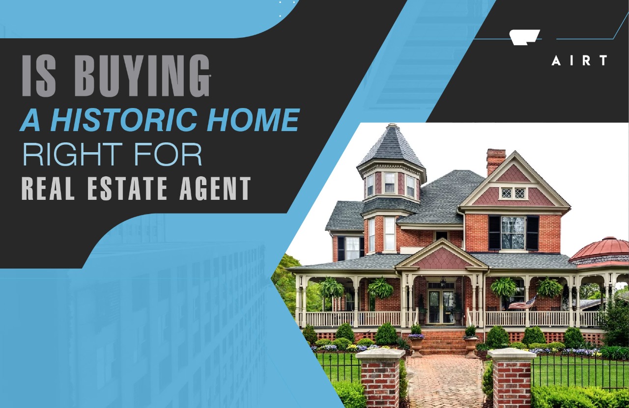 Is Buying a Historic Home Right for Real Estate Agent