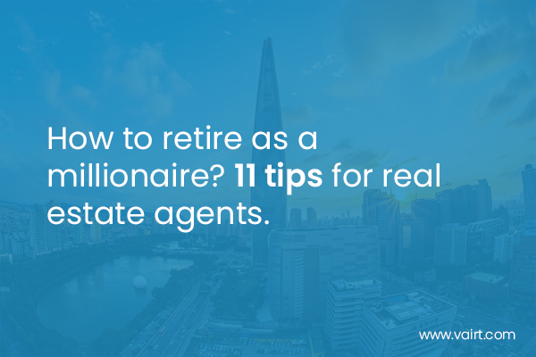 How to Retire as a Millionaire Real Estate Agents