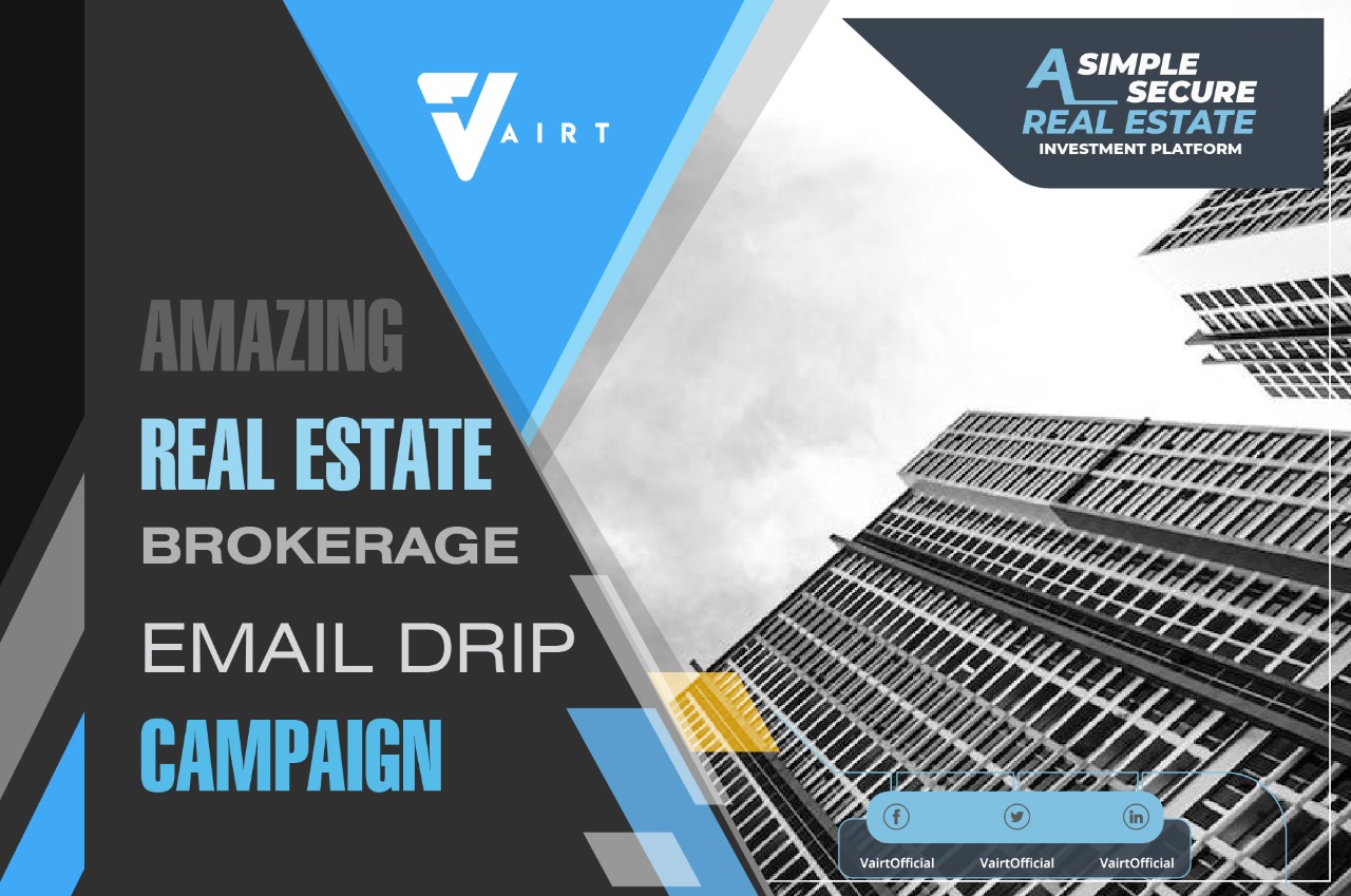 Amazing Real Estate Brokerage Email Drip Campaigns