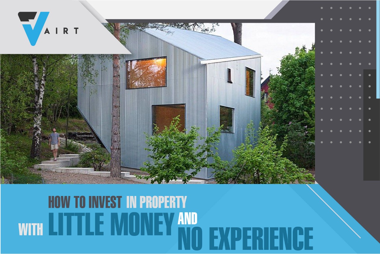 How to invest in property with little money and no experience