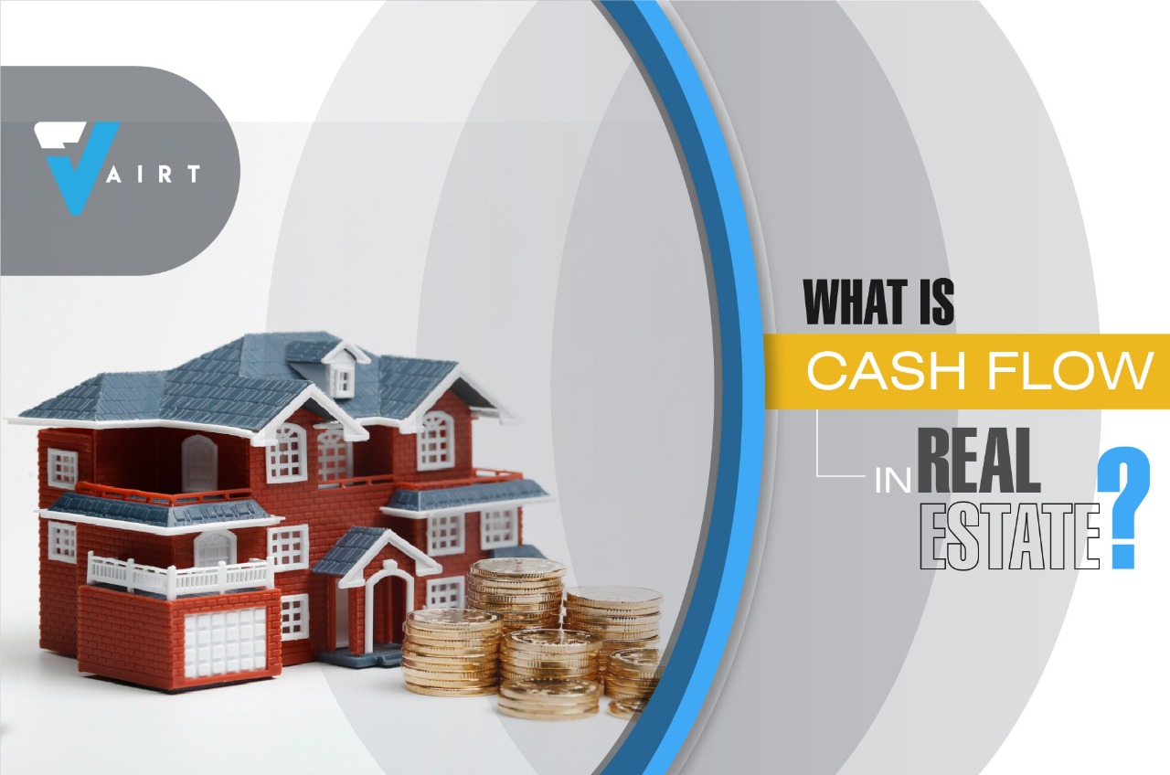 What is Cash Flow in Real Estate